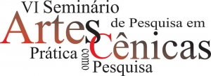 SC: UDESC abre as inscrições do VI Seminário de Pesquisa em Artes Cênicas / modalidade :Comunicação Oral