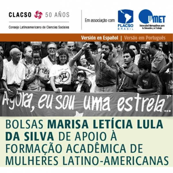 Pós-Graduação à distância:  CLACSO concederá 100 &quot; bolsas Maria Letícia Lula da Silva&quot; para mulheres de qualquer país da América Latina e do Caribe para cursarem Especializações e Cursos Internacionais