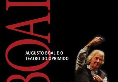 Documentário: Augusto Boal e o Teatro do Orpimido