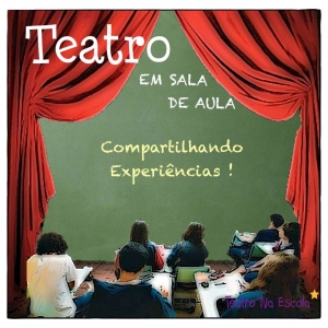 Teatro Na Sala De Aula: trocando e compartilhando ideias