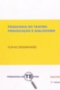 Pedagogia do Teatro: Provocação e Dialogismo